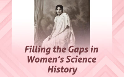 Filling the Gaps in Women’s Science History