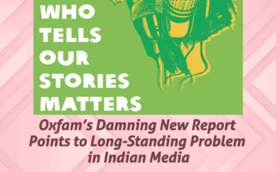 Oxfam’s Damning New Report Points to Long-Standing Problem in Indian Media