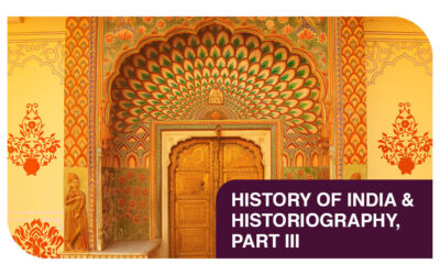 History of India and Historiography, Part III