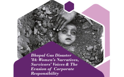 Bhopal Gas Disaster ’84: Women’s Narratives, Survivors’ Voices & The Evasion of Corporate Responsibility