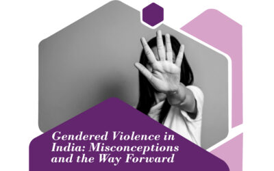 Gendered Violence in India: Misconceptions and the Way Forward