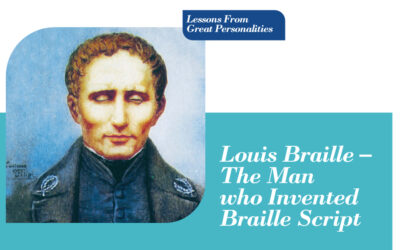 Louis Braille – The Man who Invented Braille Script