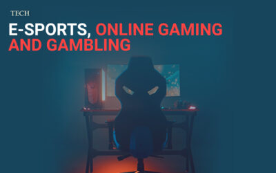E-SPORTS, ONLINE GAMING AND GAMBLING