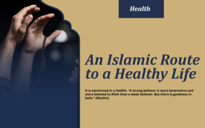 An Islamic Route to a Healthy Life