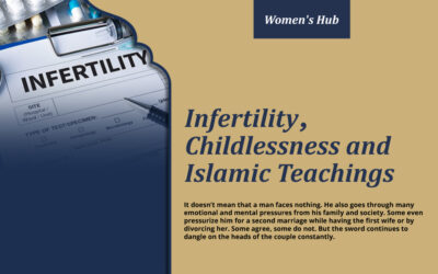 Infertility, Childlessness and Islamic Teachings