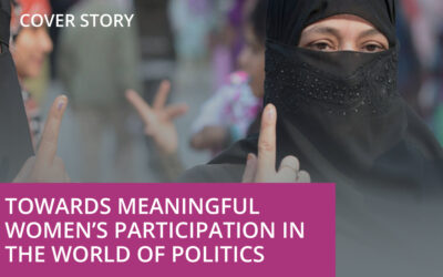 TOWARDS MEANINGFUL WOMEN’S PARTICIPATION IN THE WORLD OF POLITICS