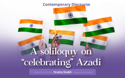 A soliloquy on “celebrating” Azadi