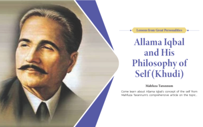 Allama Iqbal and His Philosophy of Self (Khudi)
