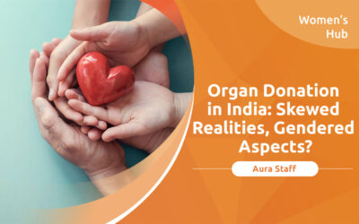 Organ Donation in India: Skewed Realities, Gendered Aspects?