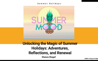 Unlocking the Magic of Summer Holidays: Adventures, Reflections, and Renewal