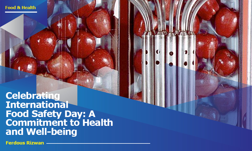 Celebrating International Food Safety Day A Commitment to Health and Well-being @auramag