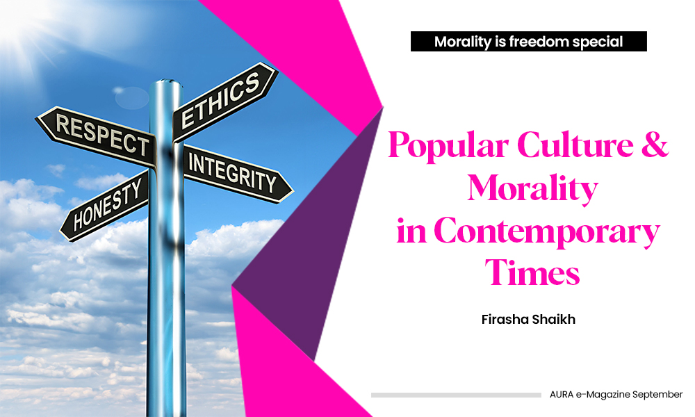 Popular Culture & Morality in Contemporary Times